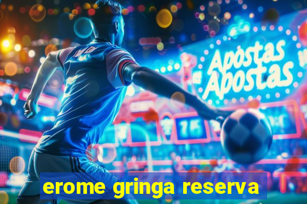 erome gringa reserva